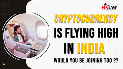 Cryptocurrency is Flying High in India! Would you be Joining Too? - Adv P. M. Mishra - Finlaw.